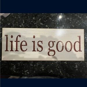 Life is good sign